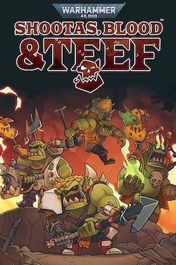 Warhammer 40,000 Shootas, Blood & Teef